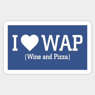 I Love WAP wine and Pizza Humor Sticker